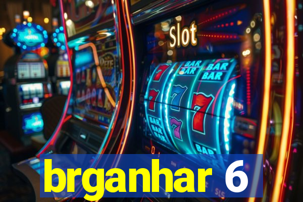 brganhar 6